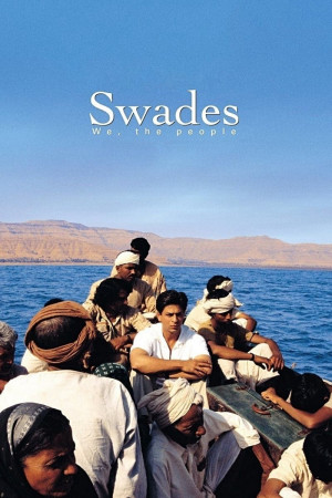 Chúng Ta, Nhân Dân Ấn Độ (Swades) [2003]