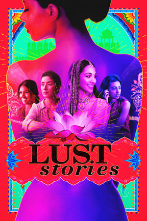 Chuyện Dục Vọng (Lust Stories) [2018]