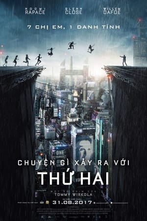 Chuyện Gì Xảy Ra Với Thứ Hai (What Happened to Monday) [2017]