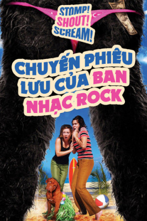 Chuyến Phiêu Lưu Của Ban Nhạc Rock (Stomp! Shout! Scream!) [2004]