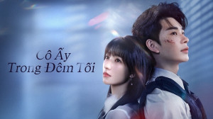 Xem phim Cô Ấy Trong Đêm Tối