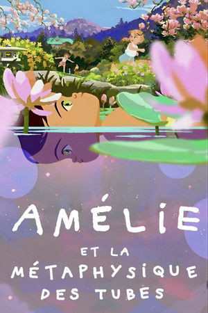 Cô Bé Amélie Và Tính Cách Của Mưa (Amélie et la métaphysique des tubes (Little Amélie or the Character of Rain)) [2025]