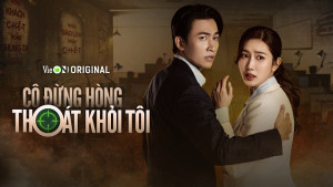 Xem phim Cô Đừng Hòng Thoát Khỏi Tôi