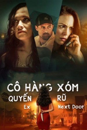 Cô Hàng Xóm Quyến Rũ (Ex Next Door) [2018]