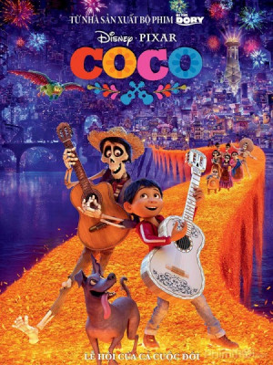 Coco: Hội Ngộ Diệu Kỳ (Coco: Hội Ngộ Diệu Kỳ) [2017]