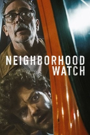 Coi Chừng Hàng Xóm (Neighborhood Watch) [2025]