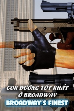 Con Đường Tốt Nhất Ở Broadway (Broadway’s Finest) [2011]
