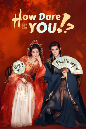 Còn Ra Thể Thống Gì Nữa (How Dare You!?) [2026]