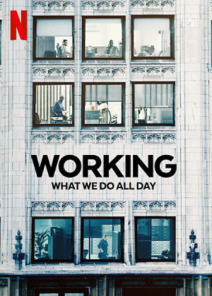 Công việc: Điều chúng ta làm cả ngày (Working: What We Do All Day) [2022]