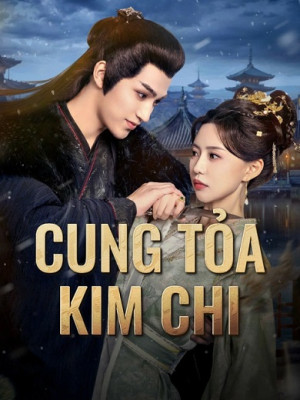 Cung Tỏa Kim Chi (Trapped Desires in the Eastern Palace) [2025]