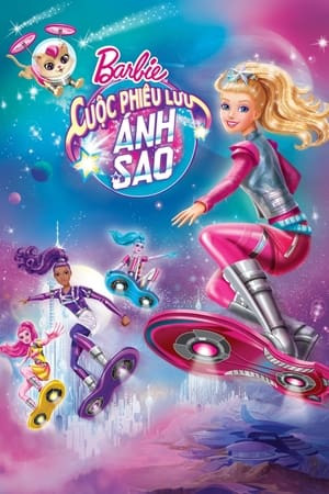 Cuộc Chiến Ngoài Không Gian (Barbie: Star Light Adventure) [2016]