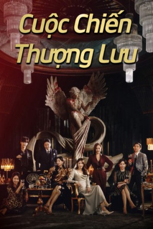 Cuộc Chiến Thượng Lưu 1 (Penthouse 1) [2019]