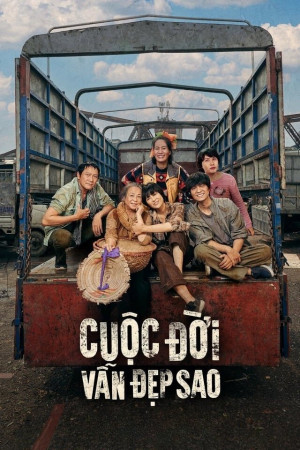 Cuộc đời vẫn đẹp sao (How Beautiful Life is Still) [2023]