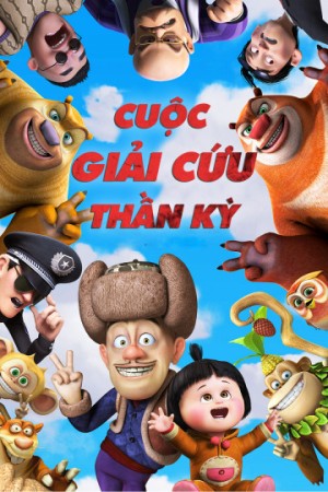 Cuộc Giải Cứu Thần Kỳ (Boonie Bears: To the Rescue) [2013]