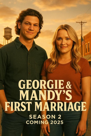Cuộc Hôn Nhân Đầu của Georgie và Mandy (Phần 2) (Georgie & Mandy's First Marriage (Season 2)) [2025]
