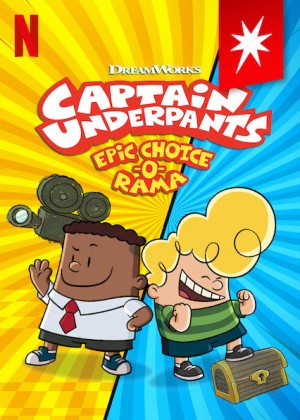 Cuộc phiêu lưu tương tác của Đội trưởng quần lót (Captain Underpants Epic Choice-o-Rama) [2019]