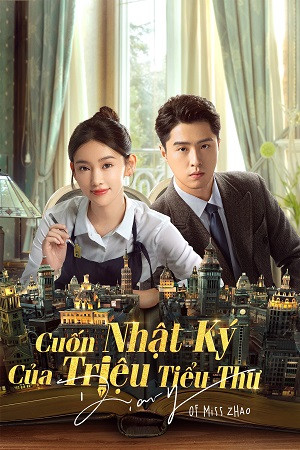 Cuốn Nhật Ký Của Triệu Tiểu Thư (Diary Of Miss Zhao) [2024]