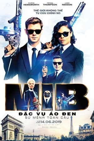 Đặc Vụ Áo Đen: Sứ Mệnh Toàn Cầu (Men in Black: International) [2019]