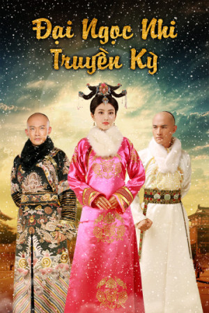 Đại Ngọc Nhi Truyền Kỳ (The Legend of Xiao Zhuang) [2015]