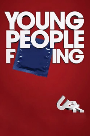 Đam Mê Nổi Loạn (Young People Fucking) [2006]