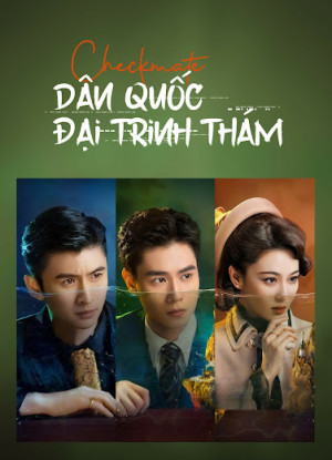 Dân Quốc Đại Trinh Thám (Checkmate) [2022]