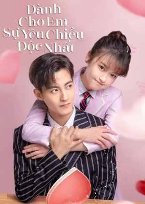 Dành Cho Em Sự Yêu Chiều Độc Nhất (Phần 1) (Here Is My Exclusive Indulge (Season 1)) [2021]