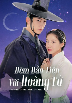 Đêm Đầu Tiên Với Hoàng Tử (The First Night with The Duke) [2025]