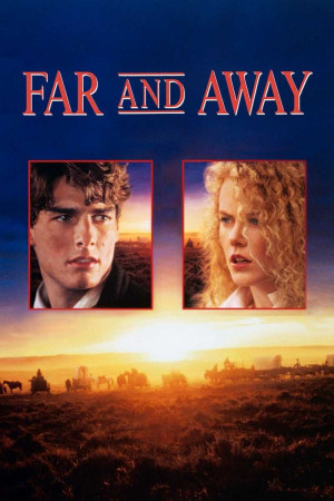 Đi Về Nơi Xa (Far and Away) [1991]