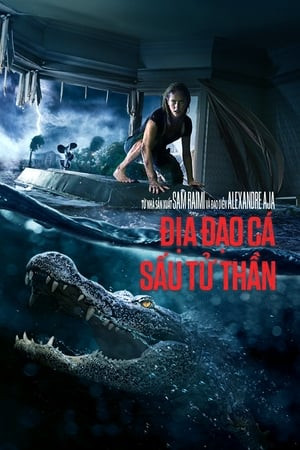 Địa Đạo Cá Sấu Tử Thần (Crawl) [2019]