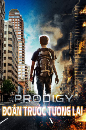 Đoán Trước Tương Lai (Prodigy (thua)) [2017]