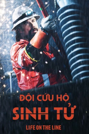 Đội Cứu Hộ Sinh Tử (Life On The Line) [2014]