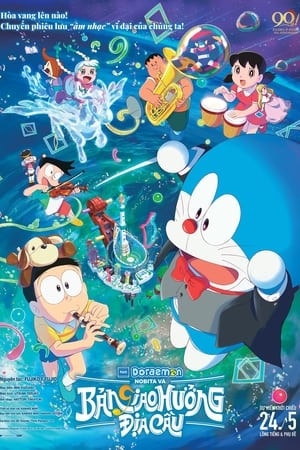 Doraemon: Nobita và Bản Giao Hưởng Địa Cầu (Doraemon Movie 43: Nobita no Chikyuu Symphony) [2024]