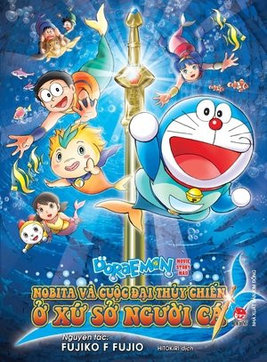 Doraemon: Nobita và Cuộc Đại Thủy Chiến Ở Xứ Sở Người Cá (Doraemon The Movie: Nobita's Great Battle of the Mermaid King) [2010]