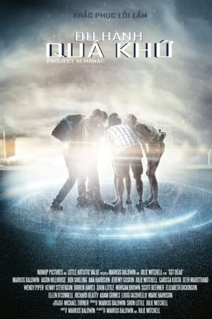 Du Hành Quá Khứ (Project Almanac) [2015]