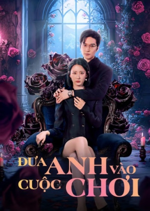 Đưa Anh Vào Cuộc Chơi (Rising from the Ashes) [2025]