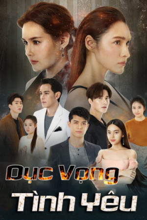 Dục Vọng Tình Yêu (Flames of Vengence) [2019]