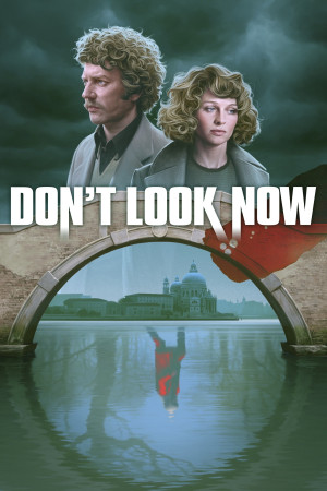 Đừng Nhìn Bây Giờ (Don't Look Now) [1973]