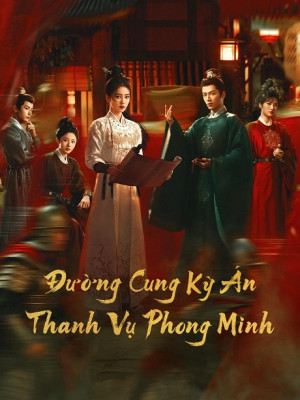 Đường Cung Kỳ Án: Thanh Vụ Phong Minh (Unveil: Jadewind) [2026]