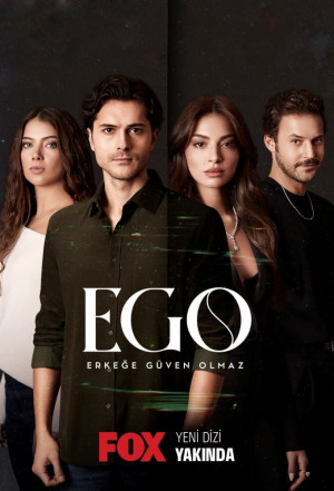 EGO : Không Thể Tin Tưởng Đàn Ông (Ego : Erkege Guven Olmaz) [2022]