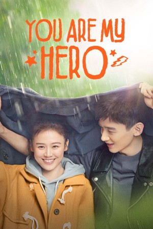 Em Là Thành Trì Doanh Lũy Của Anh (You Are My Hero) [2021]