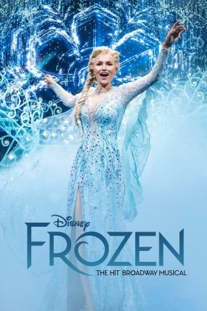 Frozen: Vở Nhạc Kịch Broadway Ăn Khách (Frozen: The Hit Broadway Musical) [2025]