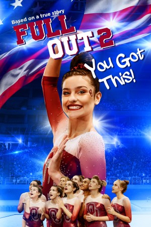 Full Out 2: You Got This! (Full Out 2: You Got This!) [2019]