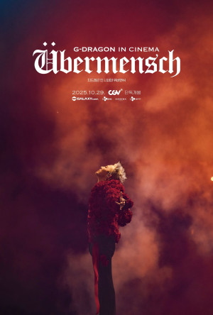 G-Dragon trong rạp chiếu phim [Übermancy] (G-DRAGON IN CINEMA [Übermensch]) [2025]