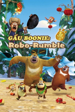 Gấu Boonie: Robo-Rumble (Boonie Bears: Robo-Rumble) [2013]