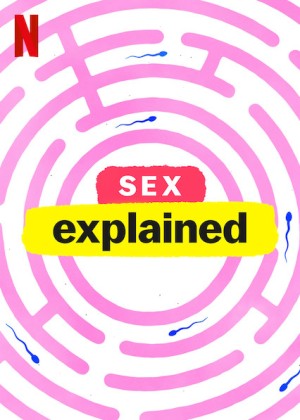 Giải mã tình dục (Sex, Explained) [2019]