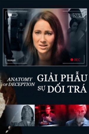 Giải Phẫu Sự Dối Trá (Anatomy of Deception) [2013]