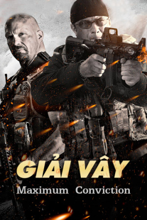 Giải Vây (Maximum Conviction) [2011]