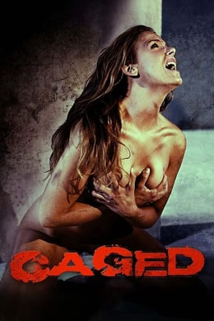 Giam Cầm Khoái Lạc (Caged) [2011]