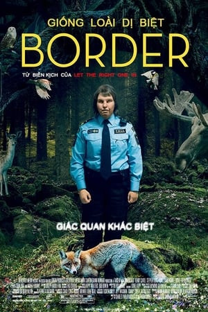 Giống Loài Dị Biệt (Border) [2018]
