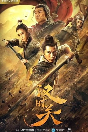 Hán Thời Quan (Guard The Pass Of Han) [2020]
